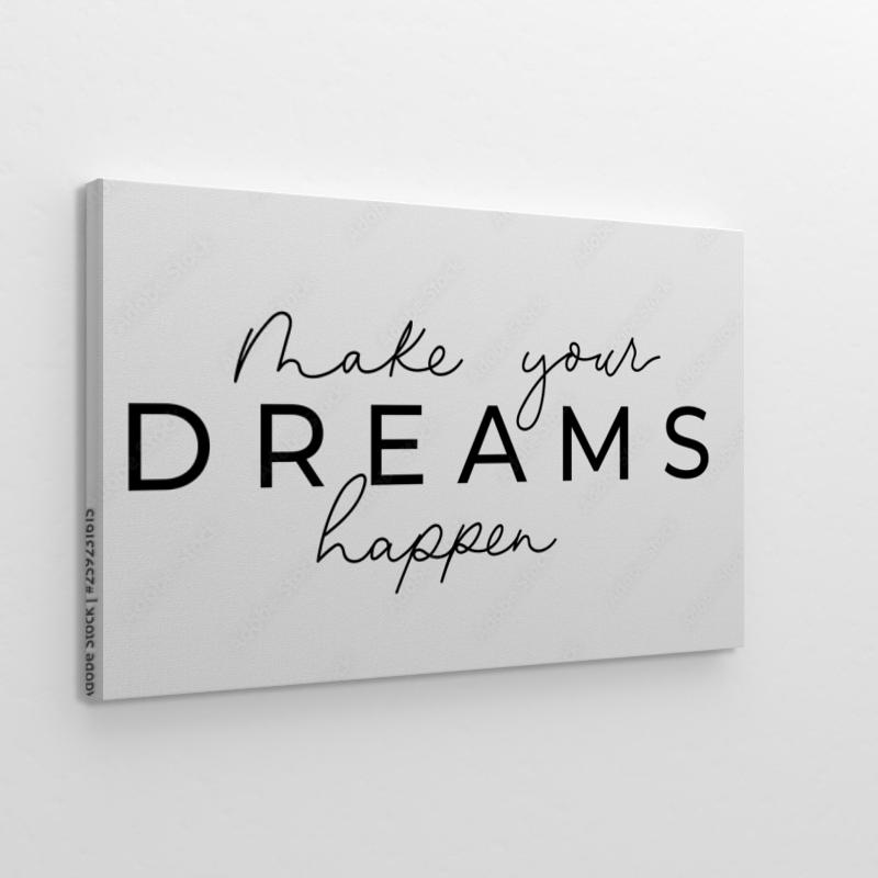 Make your dreams happen obraz